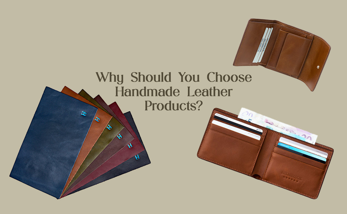 Why Should You Choose Handmade Leather Products?